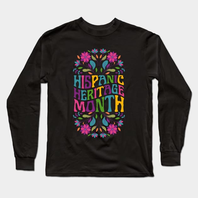 National Hispanic Heritage Month Long Sleeve T-Shirt by Myartstor 